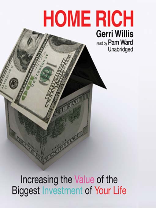 Title details for Home Rich by Gerri Willis - Available